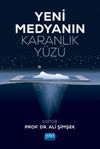 Yeni Medyanın Karanlık Y&uuml;z&uuml;