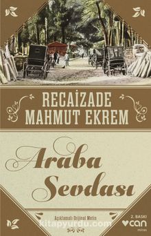 Araba Sevdası (Orijinal Metin) - Recaizade Mahmut Ekrem