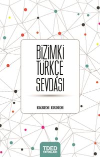 Bizimki Türkçe Sevdası