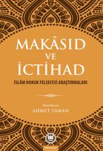 Makasıd ve İctihad & İslam Hukuk Felsefesi Araştırmaları