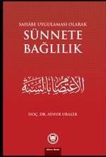 Sahabe Uygulaması Olarak Sünnete Bağlılık