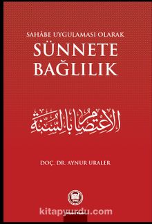 Sahabe Uygulaması Olarak Sünnete Bağlılık - Doç. Dr. Aynur Uraler
