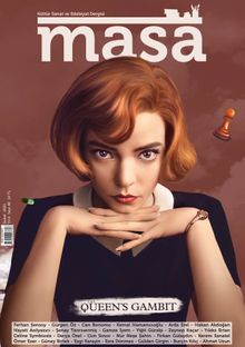 Masa Dergi Sayı:48 Şubat 2021 The Queen’s Gambit