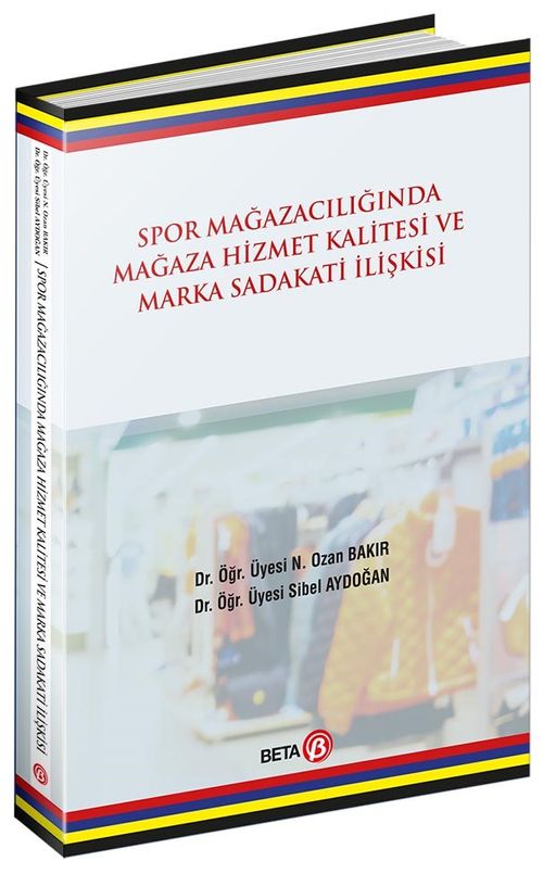 Spor Mağazacılığında Hizmet Kalitesi ve Marka Sadakati İlişkisi