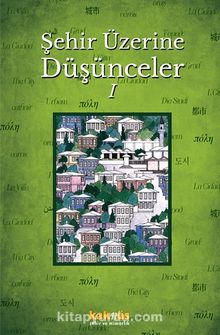 Şehir Üzerine Düşünceler 1 - Hasan Taşçı