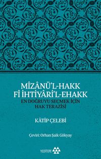 Mîzanü'l-Hakk Fî İhtiyari'l-Ehakk