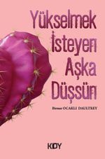 Yükselmek İsteyen Aşka Düşsün 