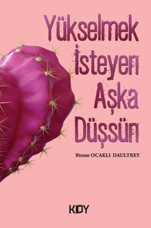 Yükselmek İsteyen Aşka Düşsün 