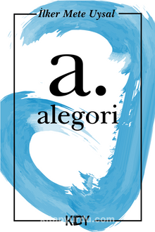 Alegori - İlker Mete Uysal