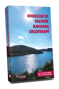 Onkoloji ve Palyatif Bakımda Ergoterapi