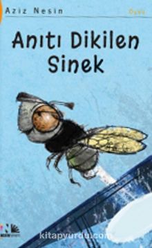 Anıtı Dikilen Sinek - Aziz Nesin