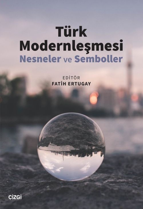 Türk Modernleşmesi & Nesneler ve Semboller