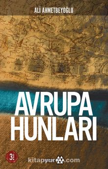 Avrupa Hunları - Ali Ahmetbeyoğlu