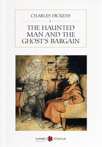 The Haunted Man and the Ghost's Bargain