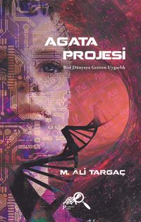 Agata Projesi & Bizi Dünyaya Getiren Uygarlık