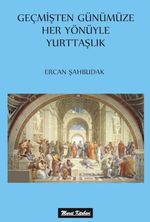 Geçmişten Günümüze Her Yönüyle Yurttaşlık
