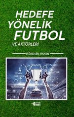 Hedefe Yönelik Futbol ve Aktörleri