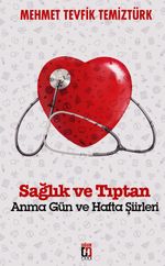 Sağlık ve Tıptan & Anma Gün ve Hafta Şiirleri