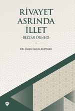 Rivayet Asrında İllet & Bezzar Örneği