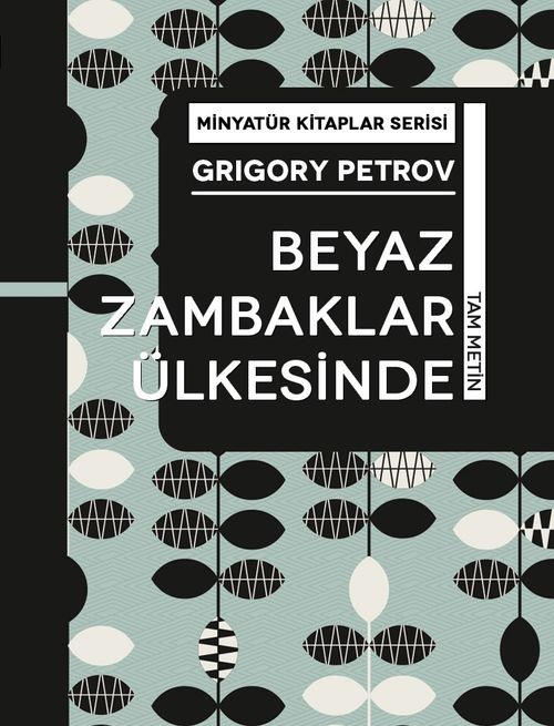 Beyaz Zambaklar Ülkesinde / Minyatür Kitaplar Serisi