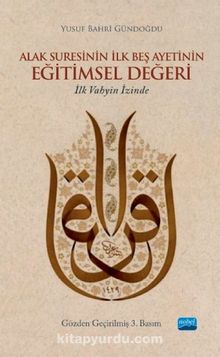 Alak Suresinin İlk Beş Ayetinin Eğitimsel Değeri & İlk Vahyin İzinde - Dr. Yusuf Bahri Gündoğdu