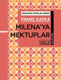 Milena’ya Mektuplar (Cilt 2) / Minyatür Kitaplar Serisi