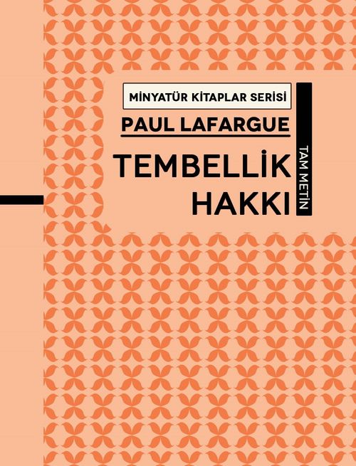 Tembelli̇k Hakkı / Minyatür Kitaplar Serisi