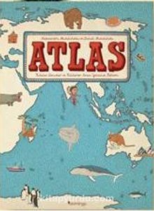 Atlas &  Kıtalar, Denizler Ve Kültürler Arası Yolculuk Rehberi