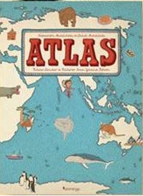 Atlas &  Kıtalar, Denizler Ve Kültürler Arası Yolculuk Rehberi