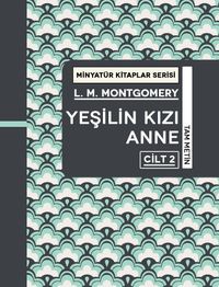 Yeşilin Kızı Anne (Cilt 2) / Minyatür Kitaplar Serisi