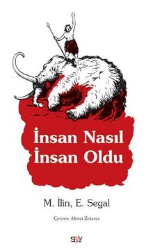 İnsan Nasıl İnsan Oldu? - M. İlin