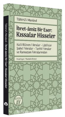 İbret-amiz Bir Eser: Kıssalar Hisseler - Tahirü'l Mevlevi