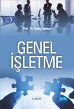 Genel İşletme / Prof. Dr. Eyyüp Aktepe