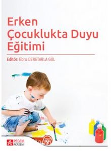 Erken Çocuklukta Duyu Eğitimi - Kolektif