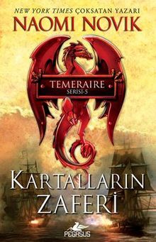 Kartalların Zaferi (Temeraire Serisi - 5)