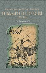 Türkmen Basın ve Düşünce Tarihinde Türkmen İli Dergisi (1922-1924)