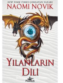 Yılanların Dili (Temeraire Serisi - 6) - Naomi Novik