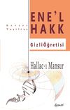 Hallac-ı Mansur-Ene'l Hakk Gizli &Ouml;ğretisi