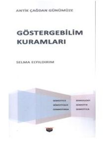 Antik Çağdan Günümüze - Göstergebilim Kuramları