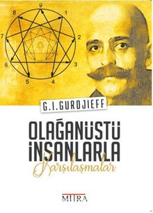 Olağanüstü İnsanlarla Karşılaşmalar - G.I. Gurdjieff