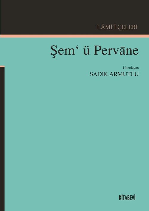 Lami‘i Çelebi Şem‘ ü Pervane