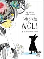 Virginia Wolf ya da “Kurda Dönüşen Kardeşim”