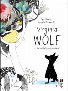 Virginia Wolf ya da “Kurda Dönüşen Kardeşim” - Kyo Maclear