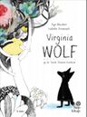 Virginia Wolf ya da “Kurda Dönüşen Kardeşim”
