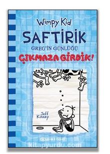 Çıkmaza Girdik! - Saftirik Greg'in Günlüğü 15 - Jeff Kinney