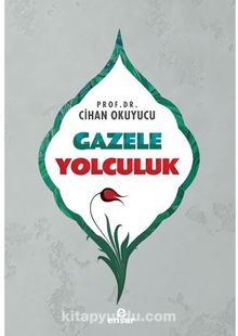 Gazele Yolculuk - Prof. Dr. Cihan Okuyucu