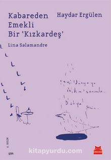 Kabareden Emekli Bir ‘Kızkardeş’ - Haydar Ergülen