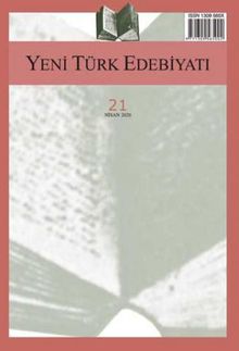 Yeni Türk Edebiyatı Hakemli Altı Aylık İnceleme Dergisi Sayı: 21 Nisan 2020
