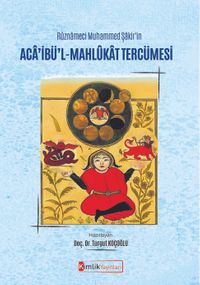 Rûznameci Muhammed Şakir'in  Aca'ibü'l-Mahlûkat Tercümesi
