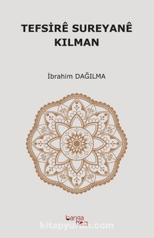 Tefsirê Sureyanê Kılman - İbrahim Dağılma